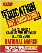  "Education not Emigration" -  a poster for the national student march in 2010 in Ireland.